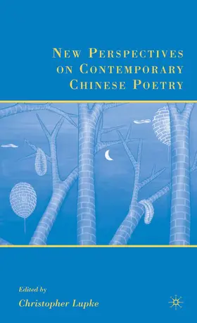 Lupke |  New Perspectives on Contemporary Chinese Poetry | Buch |  Sack Fachmedien