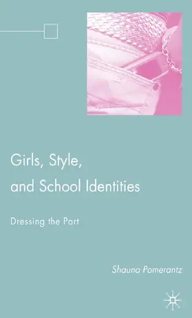 Pomerantz |  Girls, Style, and School Identities | Buch |  Sack Fachmedien