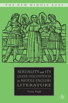 Pugh |  Sexuality and Its Queer Discontents in Middle English Literature | Buch |  Sack Fachmedien