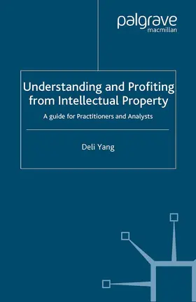 Yang |  Understanding and Profiting from Intellectual Property | Buch |  Sack Fachmedien
