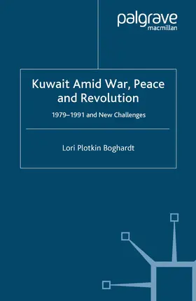 Plotkin Boghardt |  Kuwait Amid War, Peace and Revolution | Buch |  Sack Fachmedien