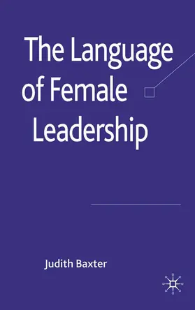 Baxter |  The Language of Female Leadership | Buch |  Sack Fachmedien