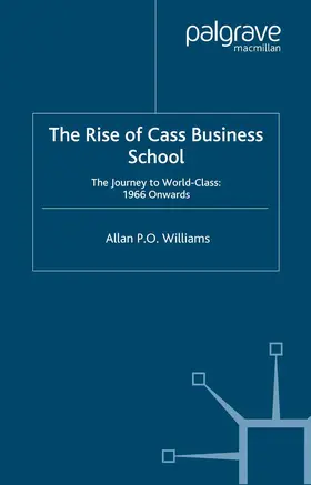 Williams |  The Rise of Cass Business School | Buch |  Sack Fachmedien