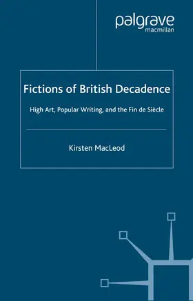 MacLeod |  Fictions of British Decadence | Buch |  Sack Fachmedien