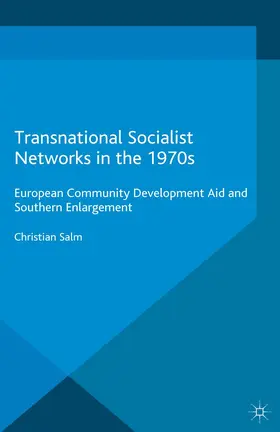 Salm |  Transnational Socialist Networks in the 1970s | Buch |  Sack Fachmedien