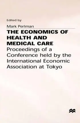 Perlman |  The Economics of Health and Medical Care | eBook | Sack Fachmedien