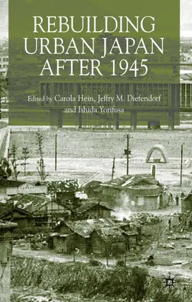 Hein / Ishida / Diefendorf |  Rebuilding Urban Japan After 1945 | Buch |  Sack Fachmedien
