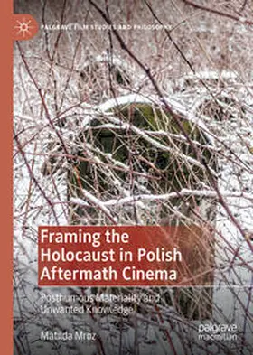 Mroz |  Framing the Holocaust in Polish Aftermath Cinema | Buch |  Sack Fachmedien