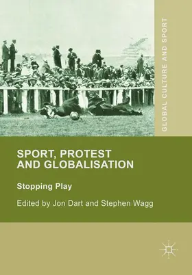 Wagg / Dart |  Sport, Protest and Globalisation | Buch |  Sack Fachmedien