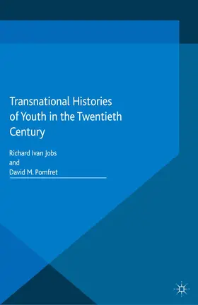 Pomfret / Jobs |  Transnational Histories of Youth in the Twentieth Century | Buch |  Sack Fachmedien