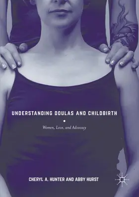 Hurst / Hunter |  Understanding Doulas and Childbirth | Buch |  Sack Fachmedien