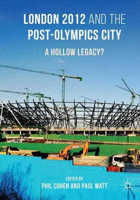 Watt / Cohen |  London 2012 and the Post-Olympics City | Buch |  Sack Fachmedien