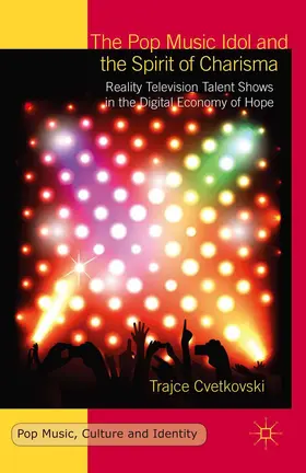 Cvetkovski |  The Pop Music Idol and the Spirit of Charisma | Buch |  Sack Fachmedien