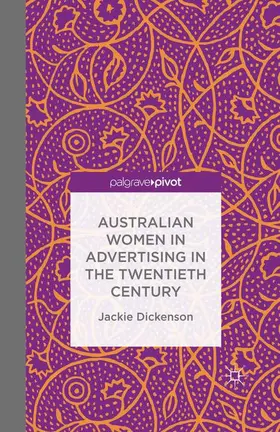 Dickenson |  Australian Women in Advertising in the Twentieth Century | Buch |  Sack Fachmedien