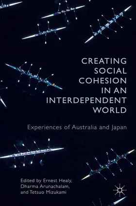 Mizukami / Healy / Arunachalam |  Creating Social Cohesion in an Interdependent World | Buch |  Sack Fachmedien