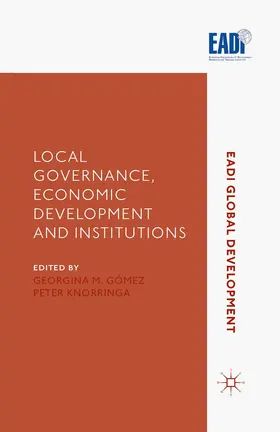Gomez / Knorringa |  Local Governance, Economic Development and Institutions | Buch |  Sack Fachmedien