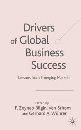 Bilgin / Wührer / Sriram |  Drivers of Global Business Success | Buch |  Sack Fachmedien