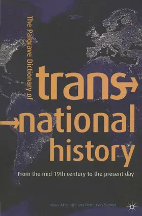 Iriye / Saunier |  The Palgrave Dictionary of Transnational History | eBook | Sack Fachmedien