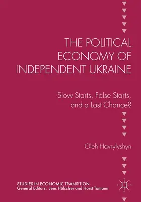 Havrylyshyn |  The Political Economy of Independent Ukraine | Buch |  Sack Fachmedien