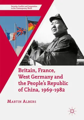 Albers |  Britain, France, West Germany and the People's Republic of China, 1969-1982 | Buch |  Sack Fachmedien