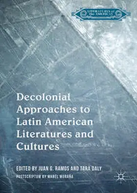 Daly / Ramos |  Decolonial Approaches to Latin American Literatures and Cultures | Buch |  Sack Fachmedien