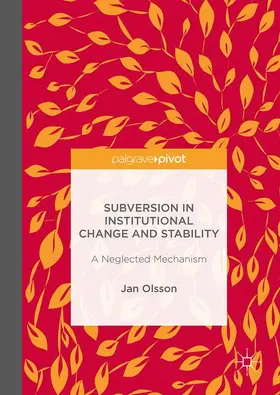 Olsson |  Subversion in Institutional Change and Stability | Buch |  Sack Fachmedien
