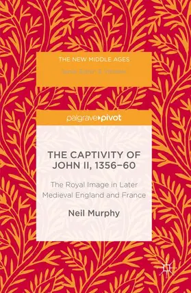 Murphy |  The Captivity of John II, 1356-60 | Buch |  Sack Fachmedien