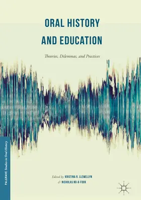 Llewellyn / Ng-A-Fook |  Oral History and Education | eBook | Sack Fachmedien