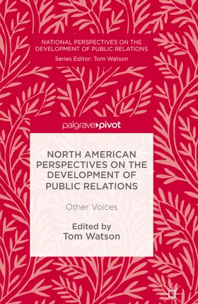 Watson |  North American Perspectives on the Development of Public Relations | eBook | Sack Fachmedien
