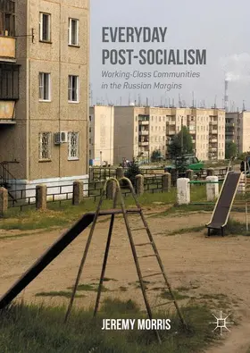 Morris |  Everyday Post-Socialism | Buch |  Sack Fachmedien