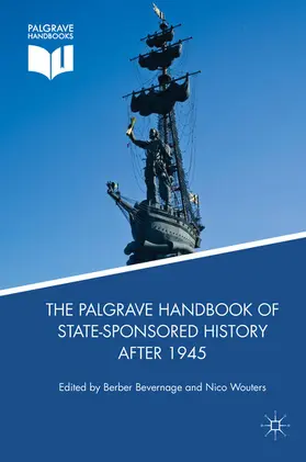 Bevernage / Wouters |  The Palgrave Handbook of State-Sponsored History After 1945 | eBook | Sack Fachmedien