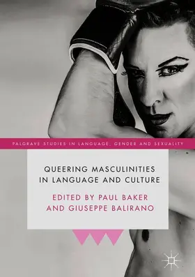 Balirano / Baker |  Queering Masculinities in Language and Culture | Buch |  Sack Fachmedien