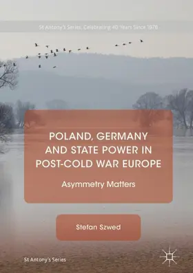 Szwed |  Poland, Germany and State Power in Post-Cold War Europe | Buch |  Sack Fachmedien