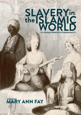 Fay |  Slavery in the Islamic World | Buch |  Sack Fachmedien