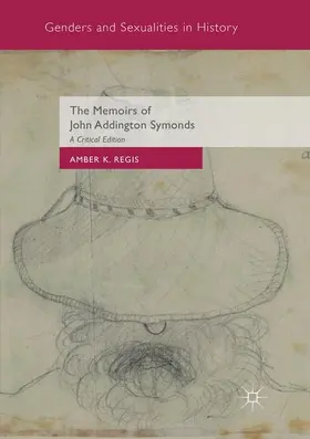 Regis |  The Memoirs of John Addington Symonds | Buch |  Sack Fachmedien