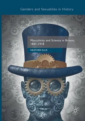 Ellis |  Masculinity and Science in Britain, 1831-1918 | Buch |  Sack Fachmedien