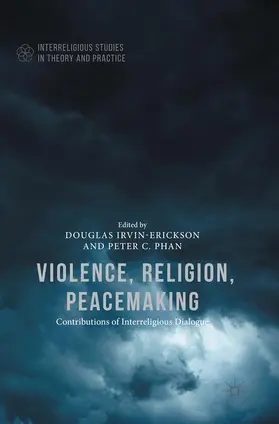 Phan / Irvin-Erickson |  Violence, Religion, Peacemaking | Buch |  Sack Fachmedien