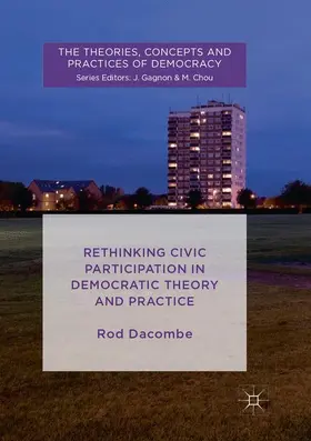 Dacombe |  Rethinking Civic Participation in Democratic Theory and Practice | Buch |  Sack Fachmedien