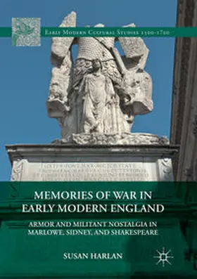 Harlan | Memories of War in Early Modern England | Buch | 978-1-349-95467-4 | sack.de