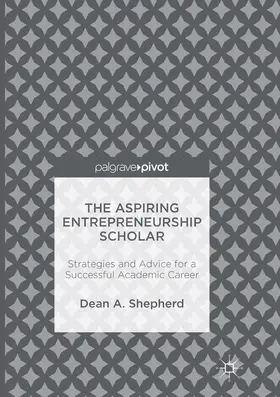Shepherd |  The Aspiring Entrepreneurship Scholar | Buch |  Sack Fachmedien