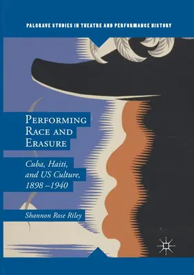 Riley |  Performing Race and Erasure | Buch |  Sack Fachmedien