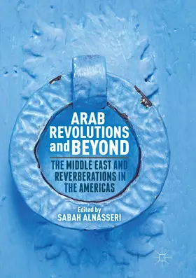 Alnasseri |  Arab Revolutions and Beyond | Buch |  Sack Fachmedien