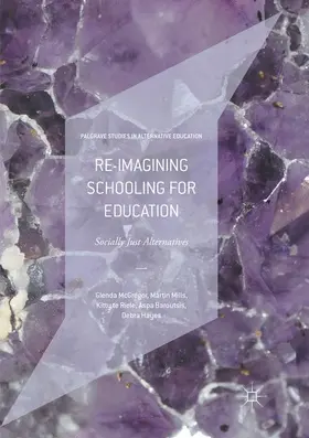 McGregor / Mills / Hayes |  Re-imagining Schooling for Education | Buch |  Sack Fachmedien