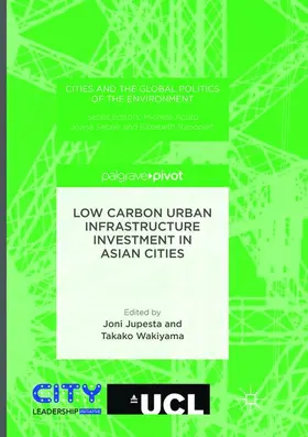 Jupesta / Wakiyama |  Low Carbon Urban Infrastructure Investment in Asian Cities | Buch |  Sack Fachmedien