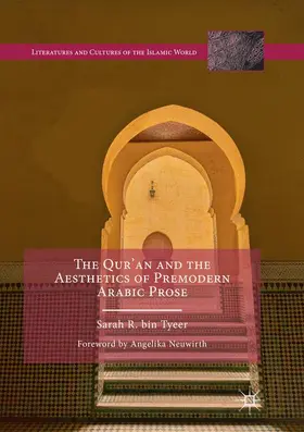 bin Tyeer |  The Qur'an and the Aesthetics of Premodern Arabic Prose | Buch |  Sack Fachmedien