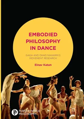 Katan-Schmid |  Embodied Philosophy in Dance | Buch |  Sack Fachmedien