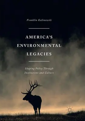 Kalinowski |  America's Environmental Legacies | Buch |  Sack Fachmedien