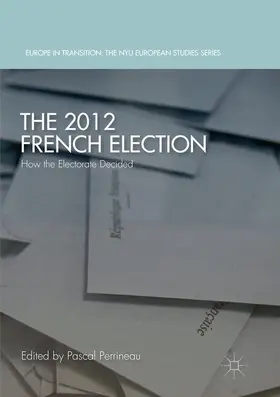Perrineau |  The 2012 French Election | Buch |  Sack Fachmedien