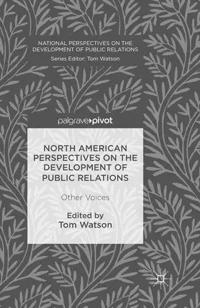 Watson |  North American Perspectives on the Development of Public Relations | Buch |  Sack Fachmedien
