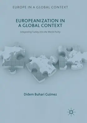 Buhari Gulmez |  Europeanization in a Global Context | Buch |  Sack Fachmedien